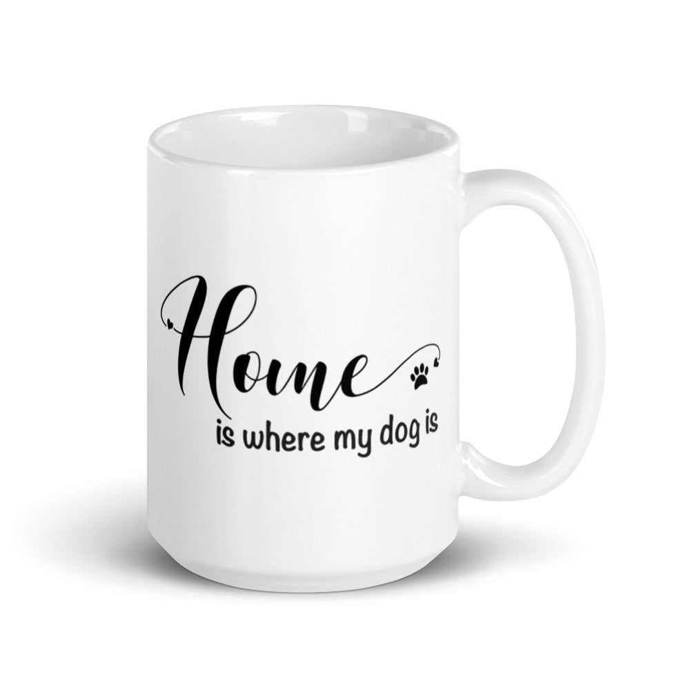 Home is Where My Dog Is Mug