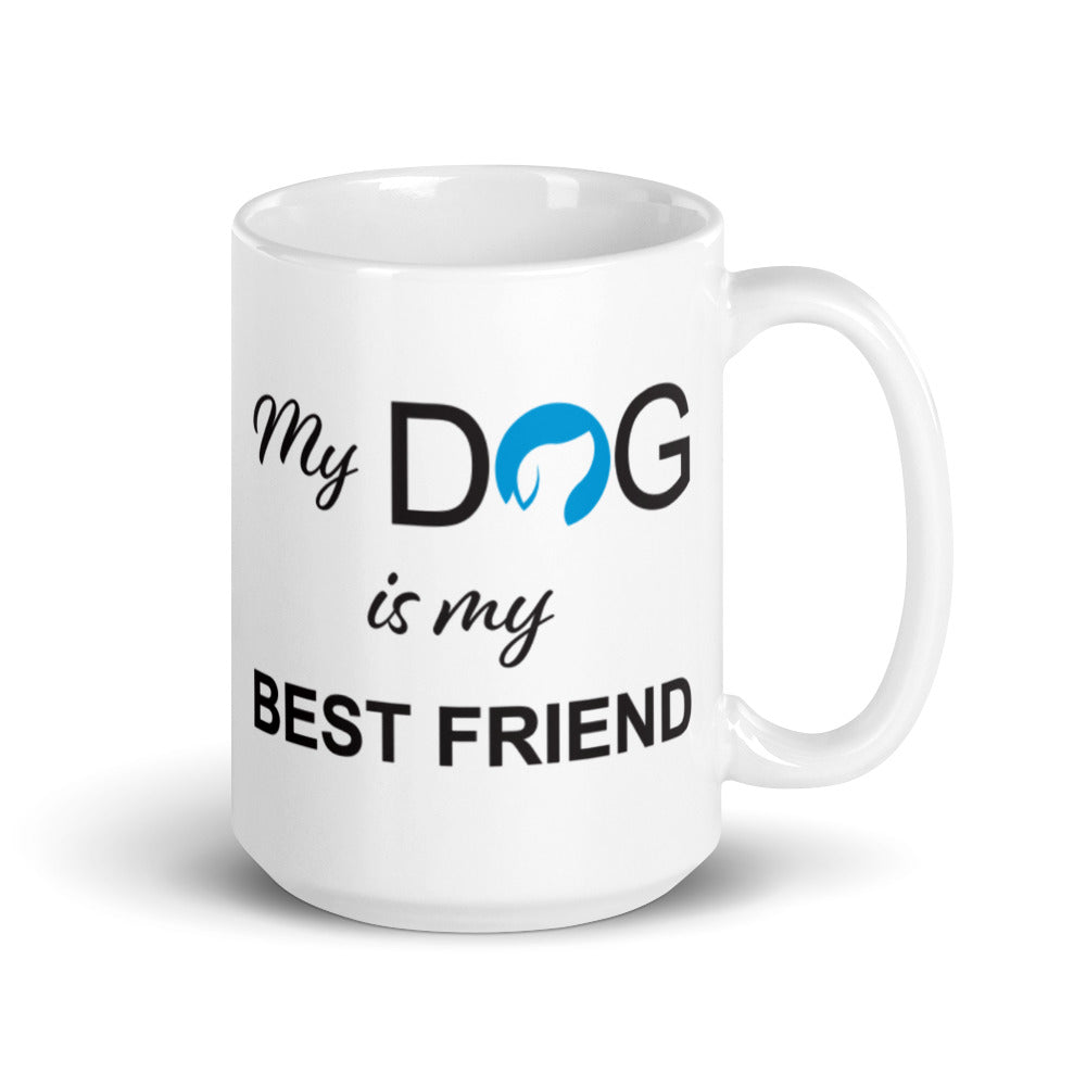 My Dog is My Best Friend Mug