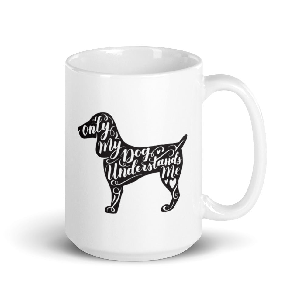 Only My Dog Understands Me Silhouette Mug