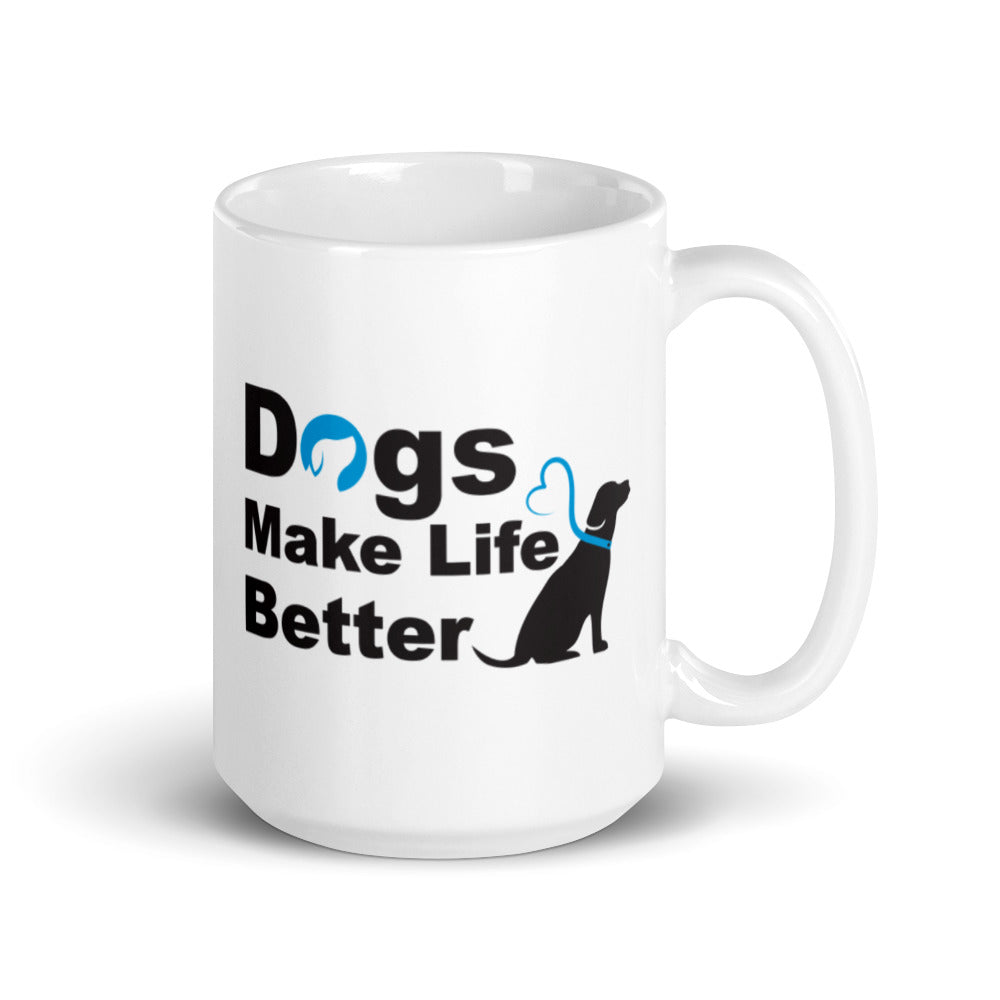 Dogs Make Life Better Mug